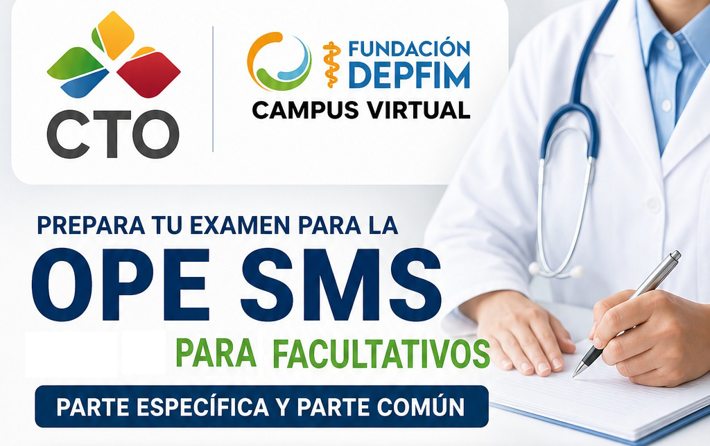 PREPÁRATE LA OPE DEL SERVICIO MURCIANO DE SALUD PARA FACULTATIVOS ESPECIALISTAS JUNTO A CTO MEDICINA Y FUNDACIÓN DEPFIM